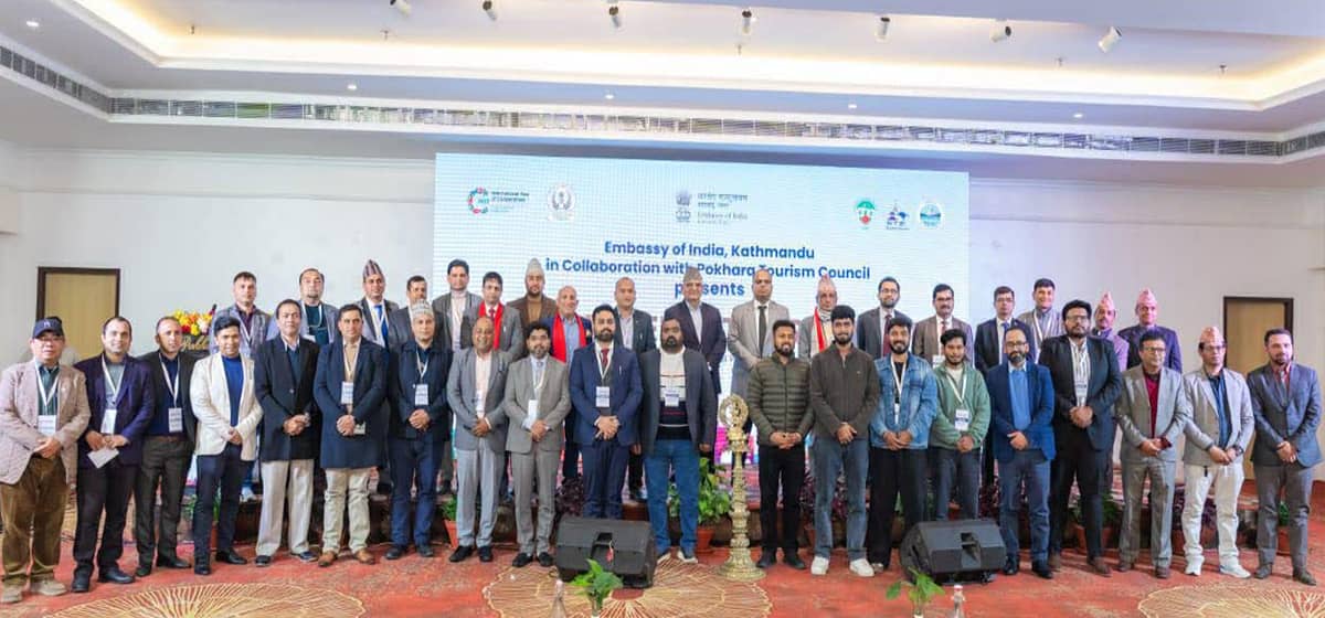 नेपाल–भारत पर्यटन साझेदारी सुदृढ गर्ने लक्ष्यसहित पोखरामा इन्डिया–नेपाल टुरिजम मिट