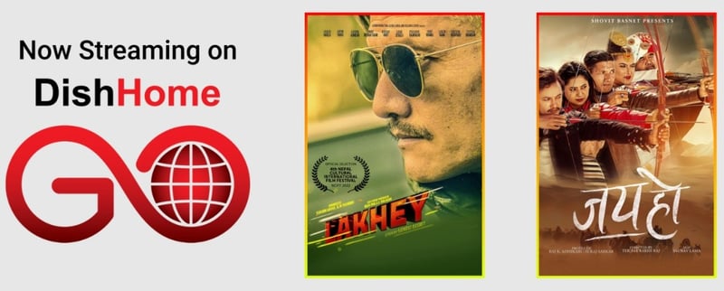 ‘डिशहोम गो’मा थपिए दुई नेपाली चलचित्र ‘जय हो’ र ‘लाखे’