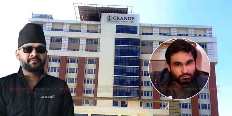 बालेन पुगेपछि ग्राण्डीमा सिटौलाका आफन्त आक्रोशित, बिरामीको अवस्था घोषणाको माग