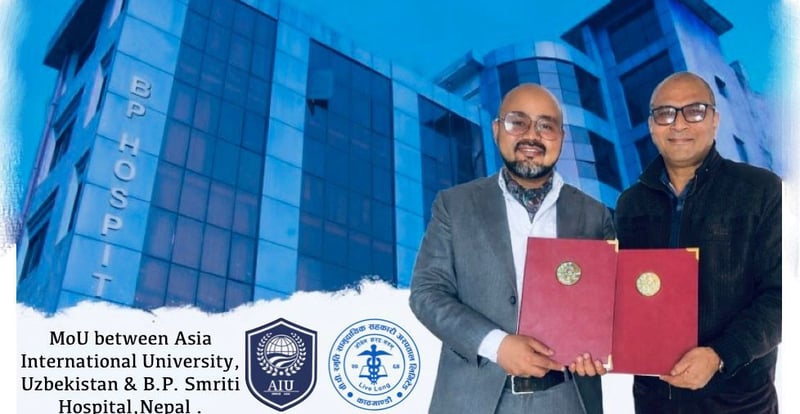 बी.पी. स्मृति अस्पताल र एसिया इन्टरनेशनल युनिभर्सिटीबीच सम्झौता