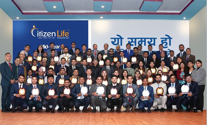 सिटिजन लाइफको ‘मिड–इयर बिजनेस स्ट्राटिजी कन्फेरेन्स’ कार्यक्रम सम्पन्न, ४८ शाखा सम्मानित