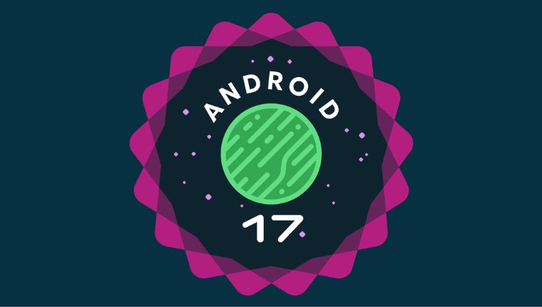क्यामेरा र सुरक्षामा ठुलो सुधारसहित एन्ड्रोइड १७ को पहिलो बेटा भर्सन सार्वजनिक, के छ विशेष ?