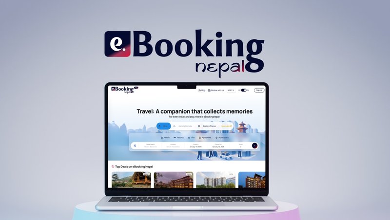 ईबुकिङ नेपाल डटकम सञ्चालनमा, यात्रा तथा पर्यटन क्षेत्रलाई प्रविधिमैत्री बनाउने लक्ष्य
