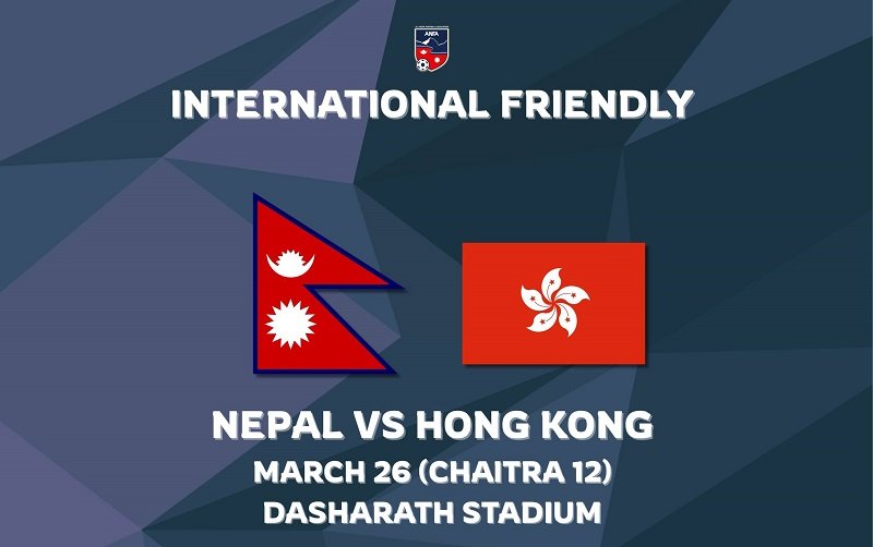 नेपाल र हङकङले अर्को महिना दशरथ रंगशालामा मैत्रीपूर्ण खेल खेल्ने